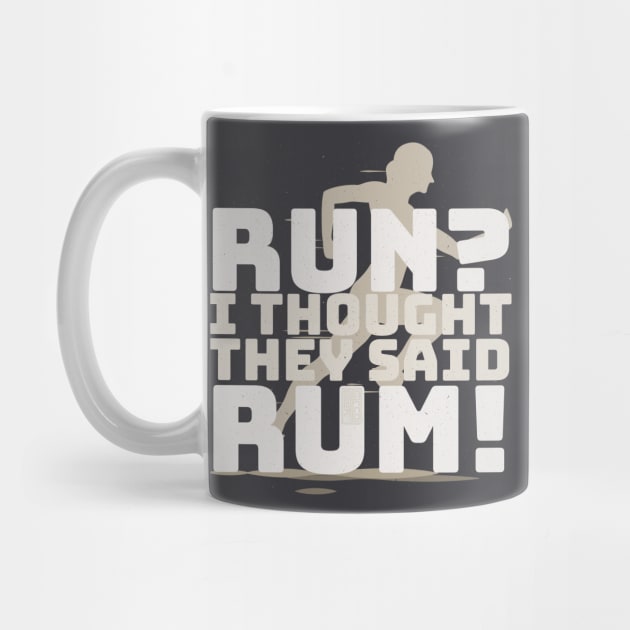 FUNNY VINTAGE JOKE RUN THOUGHT RUM ALCOHOL FITNESS by porcodiseno